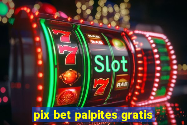 pix bet palpites gratis